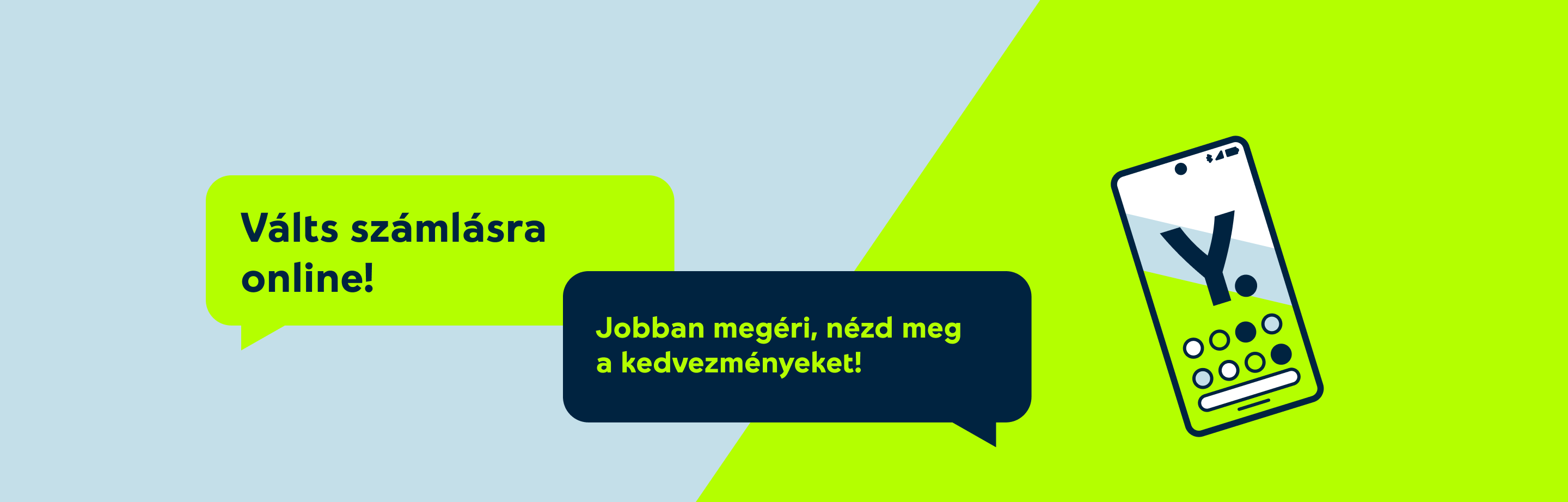 Legyél számlás, válts számlás előfizetésre banner