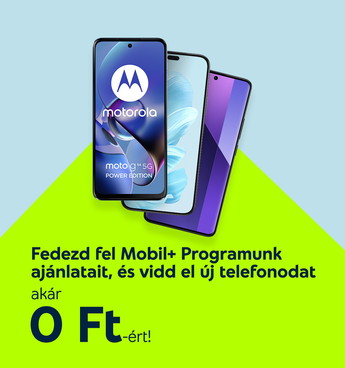 Fedezd fel Mobil+ Programunk ajánlatait, és vidd el új telefonodat akár 0 Ft-ért!