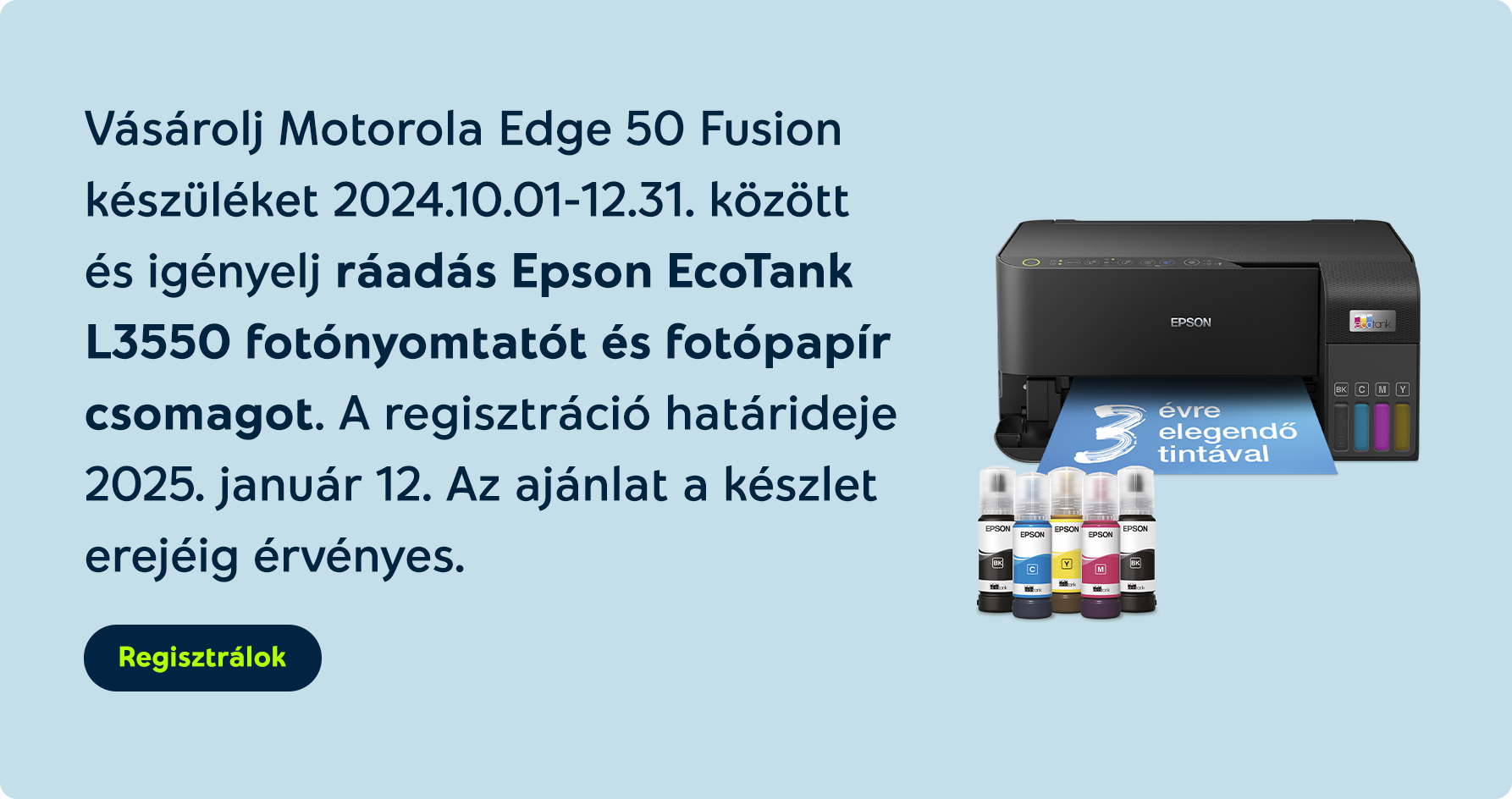 Vásárolj Motorola Edge 50 Fusion készüléket és igényelj ráadás Epson EcoTank L3550 fotónyomtató és papír csomagot.