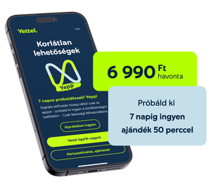 Yepp, korlátlan lehetőségek. 6 990 Ft havonta, Próbáld ki 7 napig ingyen ajándék 50 perccel.